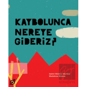 Kaybolunca Nereye Gideriz?