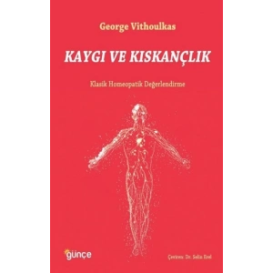 Kaygı ve Kıskançlık: Klasik Homeopatik Değerlendirme