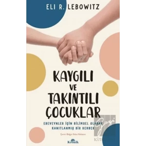 Kaygılı ve Takıntılı Çocuklar
