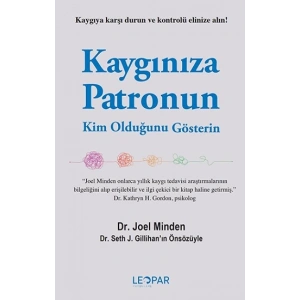 Kaygınıza Patronun Kim Olduğunu Gösterin