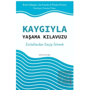 Kaygıyla Yaşama Kılavuzu