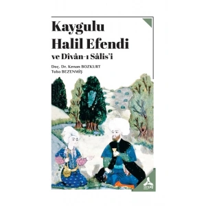 Kaygulu Halil Efendi Ve Divan-I Salis’i