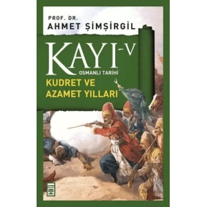 Kayı 5 - Kudret ve Azamet Yılları