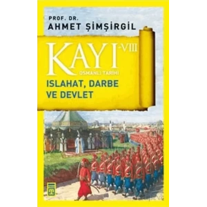 Kayı 8: Islahat Darbe ve Devlet