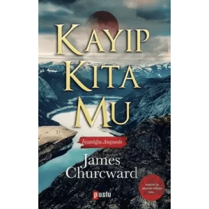 Kayıp Kıta Mu - İnsanlığın Anayurdu