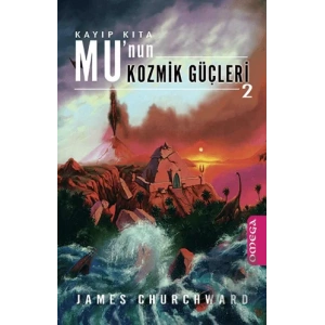 Kayıp Kıta Mu’nun Kozmik Güçleri 2