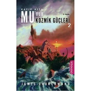 Kayıp Kıta Mu’nun Kozmik Güçleri 2