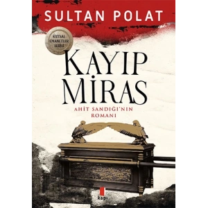 Kayıp Miras - Ahit Sandığı’nın Romanı
