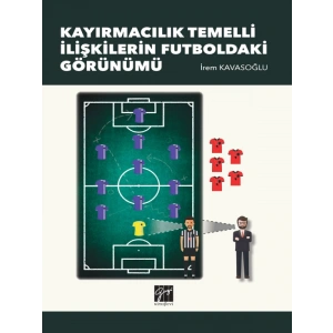 Kayırmacılık Temelli İlişkilerin Futboldaki Görünümü - İrem Kavaşoğlu
