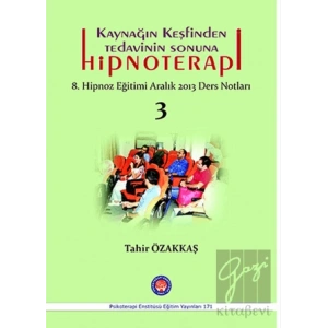 Kaynağın Keşfinden Tedavinin Sonuna Hipnoterapi