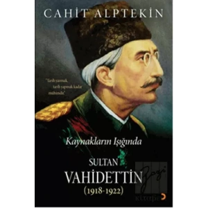 Kaynakların Işığında Sultan Vahidettin (1918 - 1922)