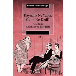 Kaynana Ne Yaptı, Gelin Ne Dedi?