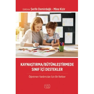 KAYNAŞTIRMA/BÜTÜNLEŞTİRMEDE SINIF İÇİ DESTEKLER - Öğretmen Yardımcıları İçin Bir Rehber
