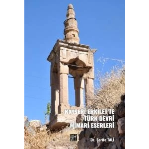 Kayseri Erkilet’te Türk Devri Mimari Eserleri