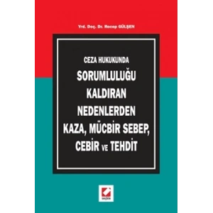 Kaza, Mücbir Sebep, Cebir ve Tehdit