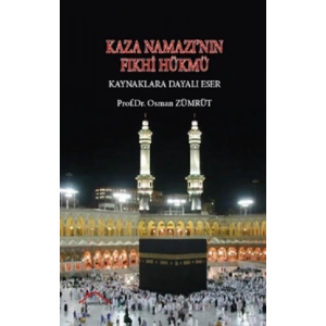 Kaza Namazı’nın Fıkhi Hükmü