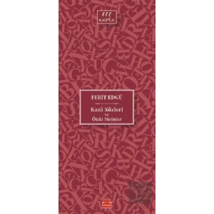 Kaza Sözleri ve Öteki Metinler