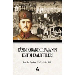 Kazım Karabekir Paşanın Eğitim Faaliyetleri