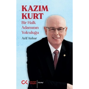 Kazım Kurt - Bir Halk Adamının Yolculuğu