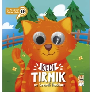 Kedi Tırmık ve Sevimli Dostları (Bu Kocaman Gözler Kimin?)
