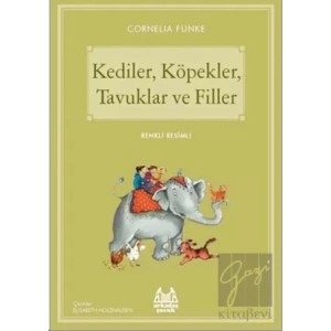 Kediler, Köpekler, Tavuklar ve Filler