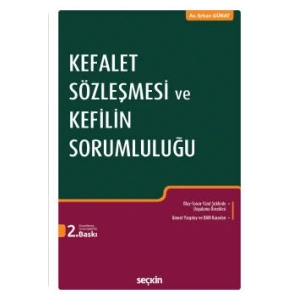 Kefalet Sözleşmesi ve Kefilin Sorumluluğu