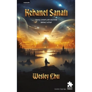 Kehanet Sanatı - Savaş Sanatları Destanı Birinci Kitap