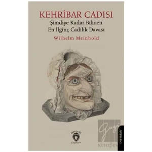Kehribar Cadısı Şimdiye Kadar Bilinen En İlginç Cadılık Davası