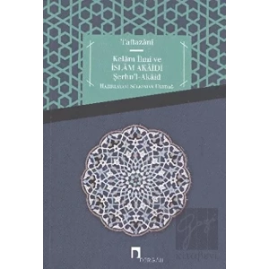 Kelam İlmi ve İslam Akaidi Şerhu’l-Akaid