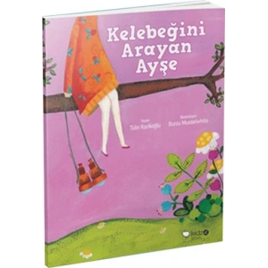 Kelebeğini Arayan Ayşe