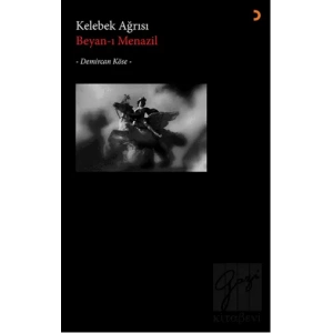 Kelebek Ağrısı - Beyan-ı Menazil