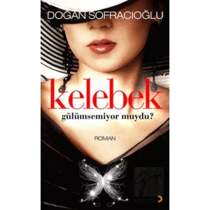 Kelebek Gülümsemiyor muydu?