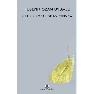 Kelebek Kozasından Çıkınca