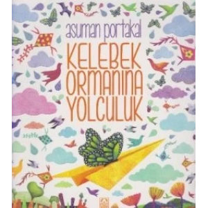 Kelebek Ormanına Yolculuk