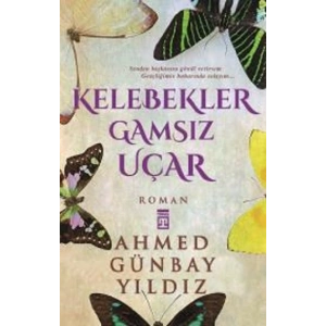 Kelebekler Gamsız Uçar
