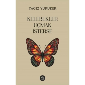 Kelebekler Uçmak İsterse