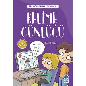 Kelime Günlüğü - Selim’in Renkli Dünyası / 3. Sınıf Okuma Kitabı