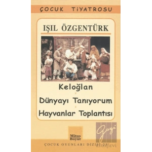 Keloğlan / Dünyayı Tanıyorum / Hayvanlar Toplantısı