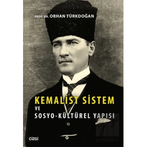 Kemalist Sistem ve Sosyo-Kültürel Yapısı