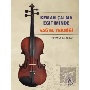 Keman Çalma Eğitiminde Sağ El Tekniği
