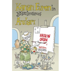Kenan Evren’in Yazılmamış Anıları