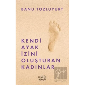 Kendi Ayak İzini Oluşturan Kadınlar