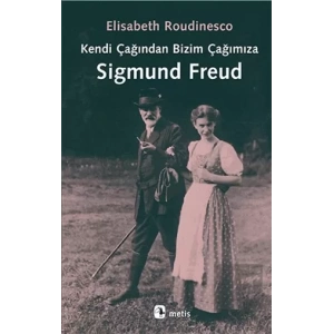 Kendi Çağından Bizim Çağımıza Sigmund Freud