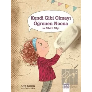 Kendi Gibi Olmayı Öğrenen Noona ve Sihirli Silgi