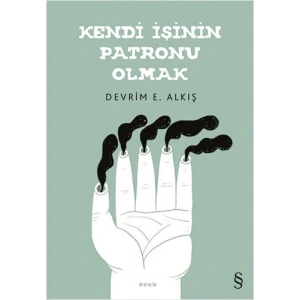 Kendi İşinin Patronu Olmak