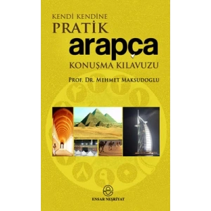 Kendi Kendine Pratik Arapça Konuşma Kılavuzu