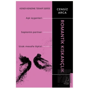 Kendi Kendine Terapi Serisi - Romantik Kıskançlık