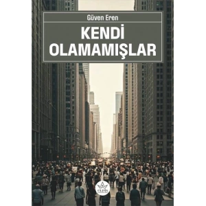 Kendi Olamamışlar