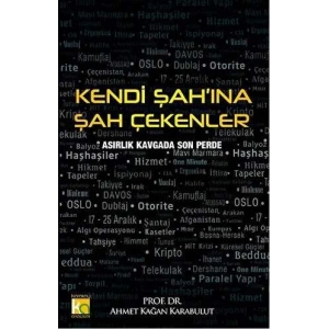 Kendi Şahına Şah Çekenler