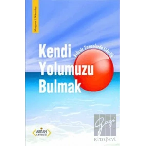 Kendi Yolumuzu Bulmak